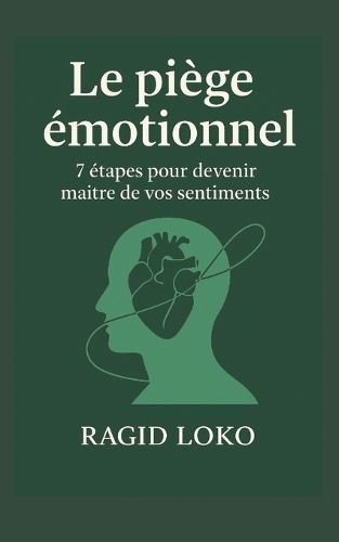 Le piège émotionnel