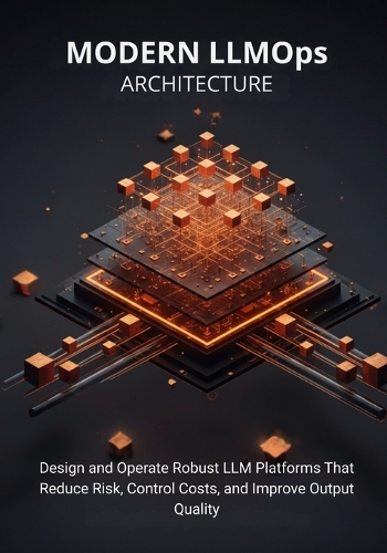 Modern LLMOps Architecture
