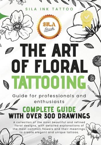 The Art of Floral Tattooing