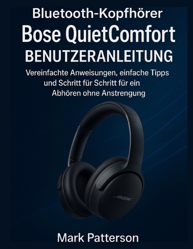 Bluetooth-Kopfhörer Bose QuietComfort BENUTZERANLEITUNG