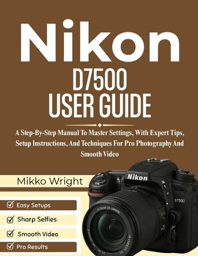 Nikon D7500 User Guide
