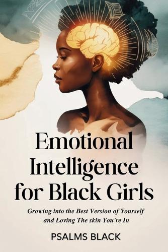 Emotional Intelligence For Black Girls