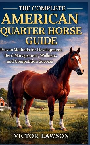 The Complete American Quarter Horse Guide