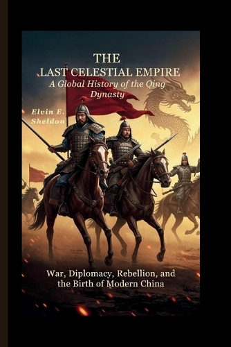 The Last Celestial Empire