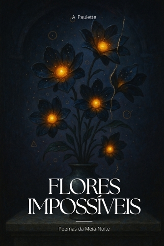 Flores Impossíveis