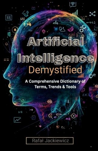 Artificial Intelligence, Demystified