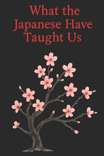What the Japanese Have Taught Us