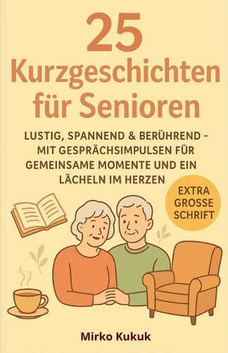 25 Kurzgeschichten für Senioren