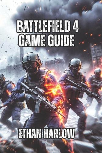 Battlefield 4 Game Guide