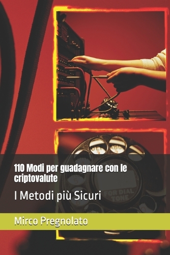 110 Modi per guadagnare con le criptovalute
