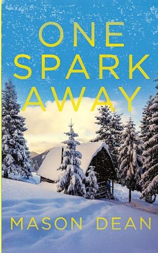 One Spark Away