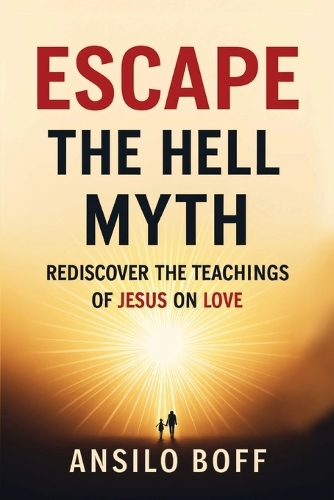 Escape The Hell Myth