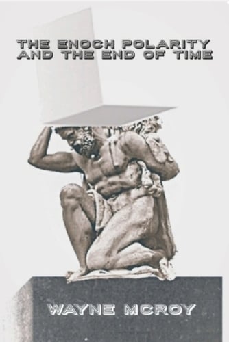 The Enoch Polarity And The End Of Time