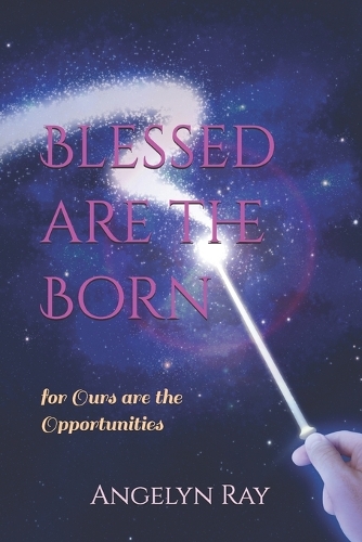 Blessed are the Born