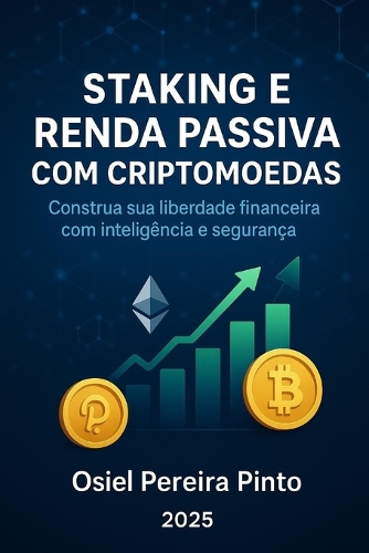 Staking e Renda Passiva com Criptomoedas
