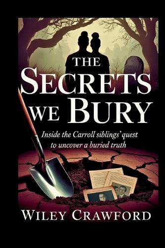 The Secrets We Bury