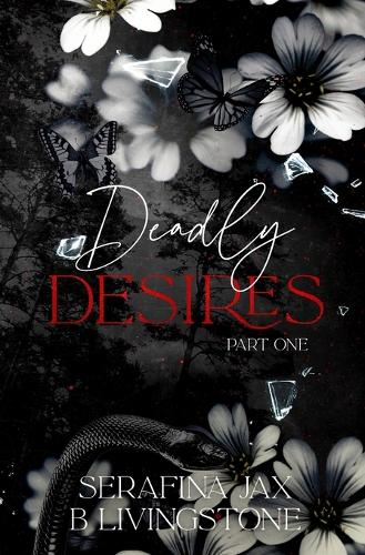 Deadly Desires Part One