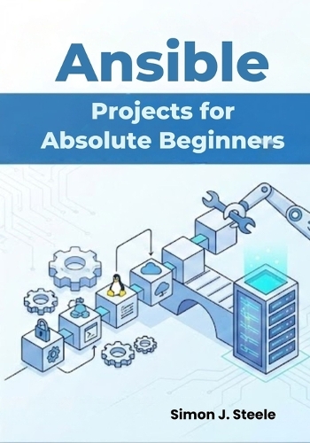 Ansible Projects for Absolute Beginners