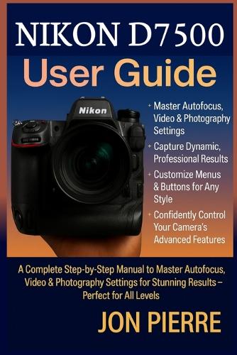 Nikon D7500 User Guide