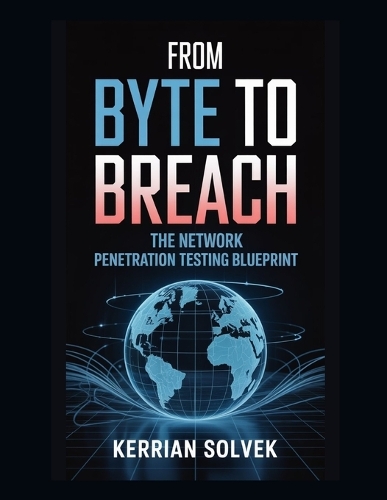 From Byte to Breach