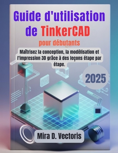 Guide d'utilisation de TinkerCAD pour débutants