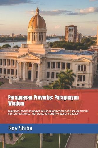 Paraguayan Proverbs