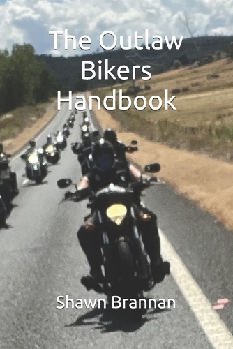 The Outlaw Bikers Handbook
