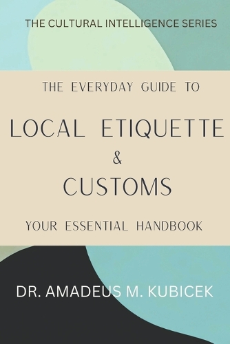 The Everyday Guide to Local Etiquette & Customs
