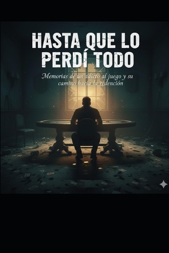 Hasta Que Lo Perdí Todo