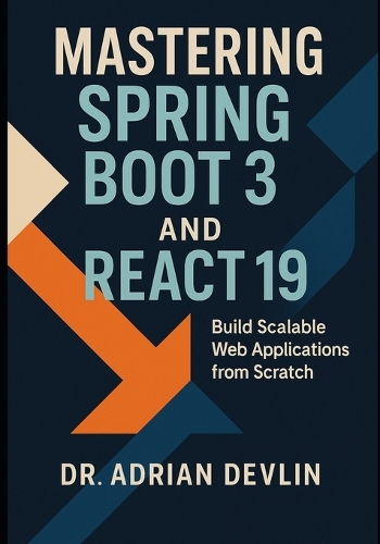 Mastering Spring Boot 3 and React 19