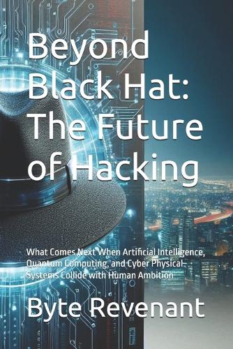Beyond Black Hat