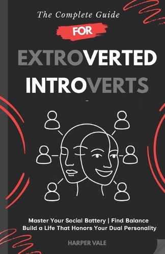 The Complete Guide for Extroverted Introverts