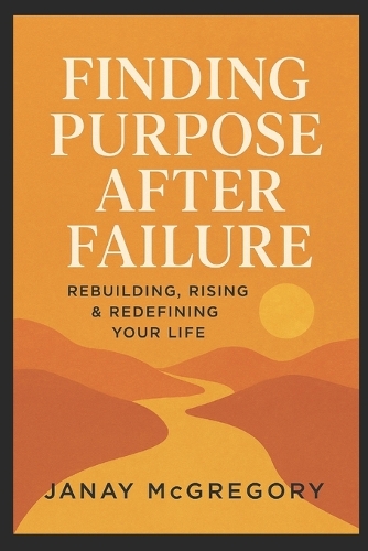 Finding Purpose After Failure