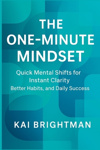 The One-Minute Mindset