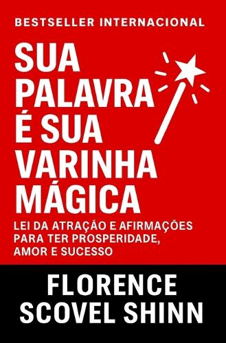 Sua Palavra É Sua Varinha Mágica