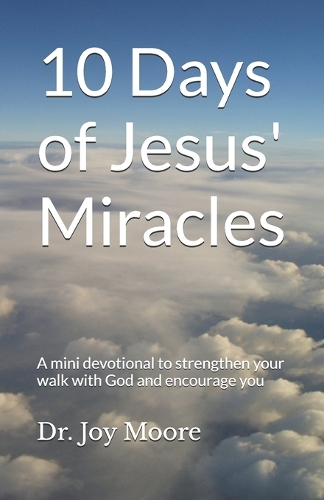 10 Days of Jesus' Miracles