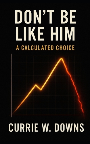 Don't Be Like Him