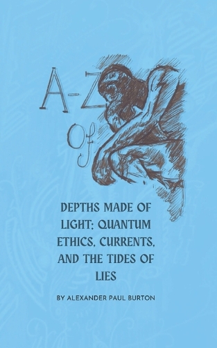 A-Z of Depths Made of Light