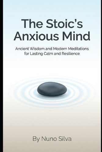 The Stoic's Anxious Mind