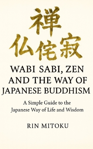 Wabi Sabi, Zen and the Way of Japanese Buddhism