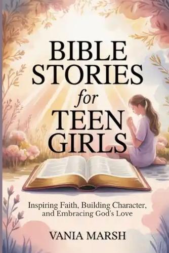 Bible Stories for Teen Girls