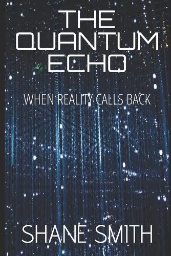 The Quantum Echo