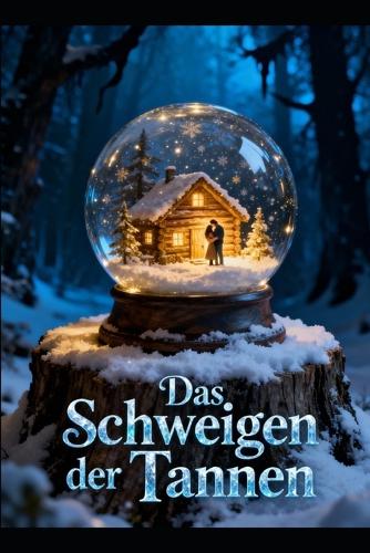 Das Schweigen der Tannen