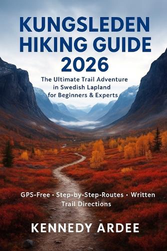 Kungsleden Hiking Guide 2026
