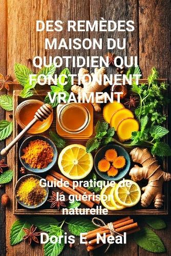 Des Remèdes Maison Du Quotidien Qui Fonctionnent Vraiment