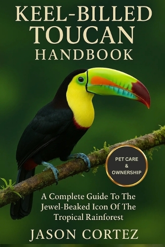 Keel-Billed Toucan Handbook
