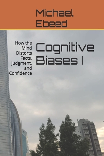 Cognitive Biases I