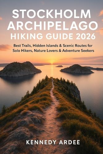 Stockholm Archipelago Hiking Guide 2026