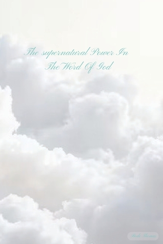 The Supernatural Power in the Word God