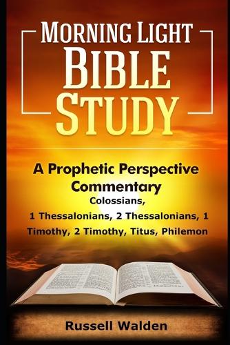 Colossians, 1 Thessalonians, 2 Thessalonians, 1 Timothy, 2 Timothy, Titus, Philemon